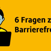 Illustration einer Person mit Laptop. Text: 6 Fragen zur Barrierefreiheit.
